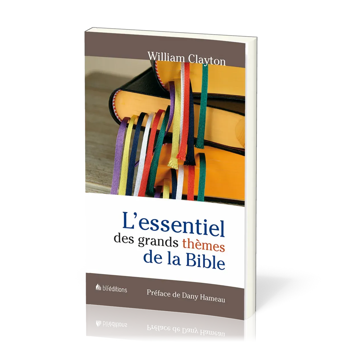 L'ESSENTIEL DES GRANDS THEMES DE LA BIBLE