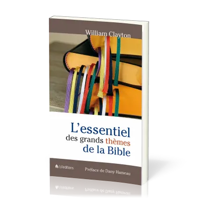 L'ESSENTIEL DES GRANDS THEMES DE LA BIBLE