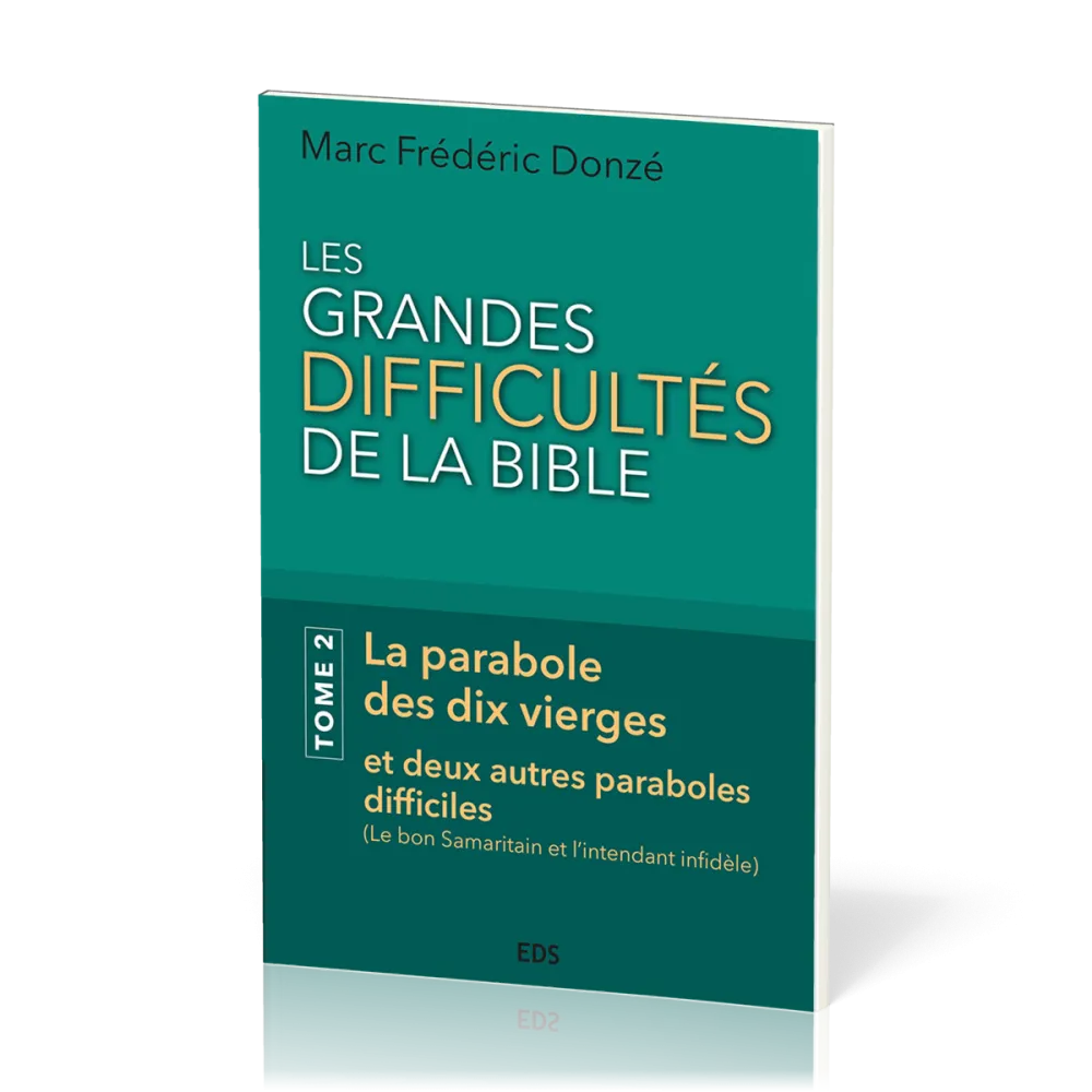 Grandes difficultés de la Bible (Les) - Tome 2