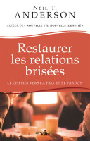 Restaurer les relations brisées - Le chemin vers la paix et le pardon