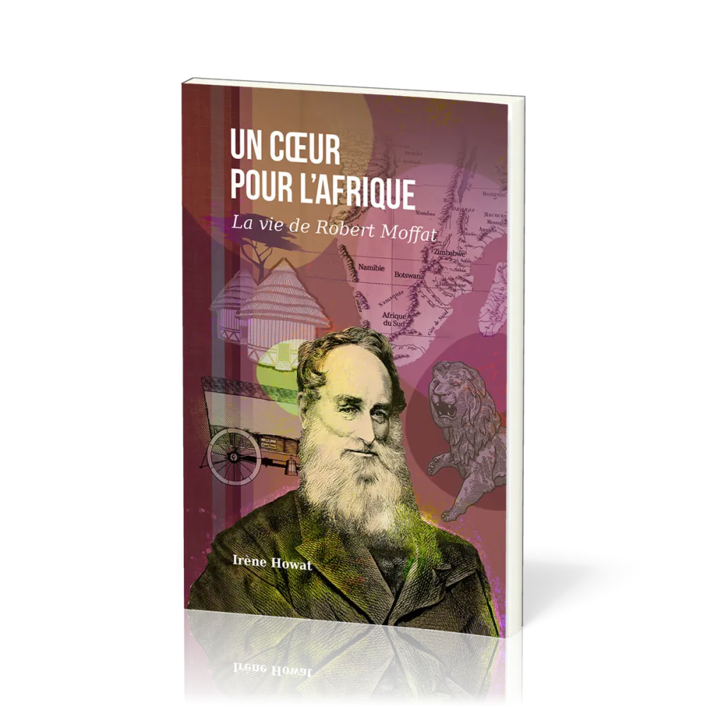 Un coeur pour l'Afrique - La vie de Robert Moffat