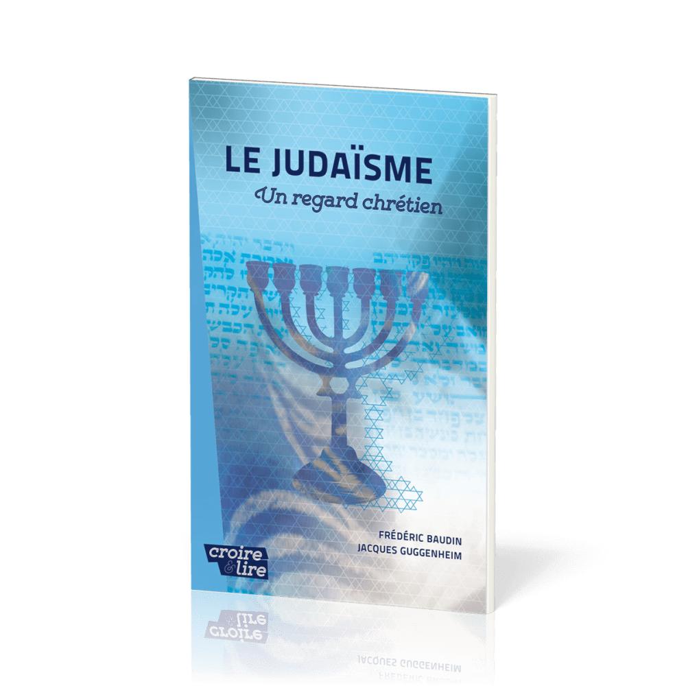 JUDAISME (LE) - UN REGARD CHRETIEN - N° 36