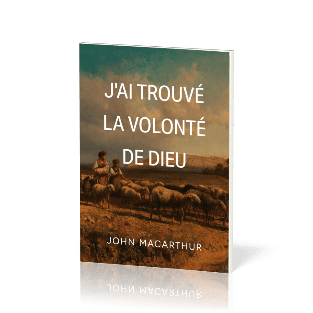 J'ai trouvé la volonté de Dieu
