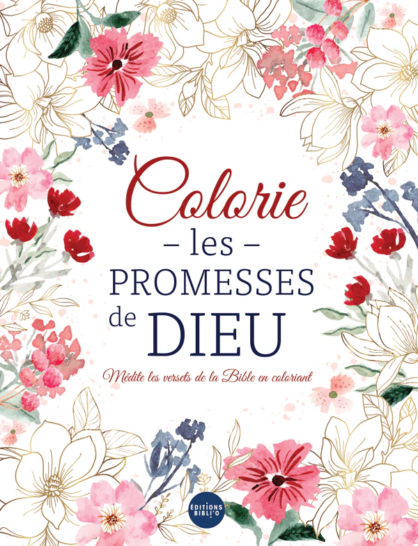  Colorie les promesses de Dieu 
  Collectif 