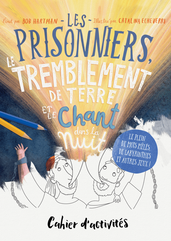 Prisonniers, le temblement de terre et le chant dans la nuit (Les) - Cahier d'activités