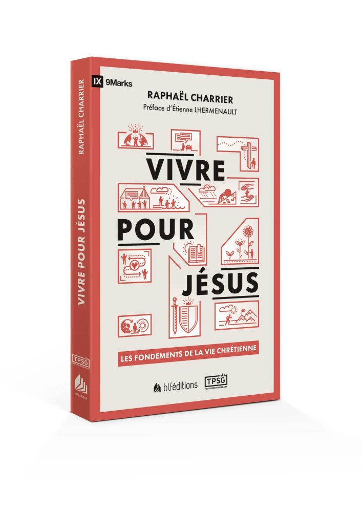 Vivre pour Jésus - Les fondements de la vie chrétienne - poche