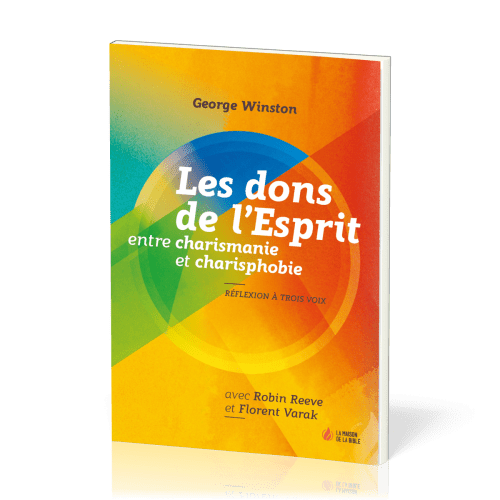 DONS DE L'ESPRIT ENTRE CHARISMANIE ET CHARISPHOBIE (LES) - REFLEXION A TROIS VOIX