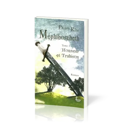 MEPHIBOSCHETH 2, HONNEUR ET TRAHISON