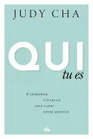 Qui tu es - S'approprier l'évangile pour saisir mon identité