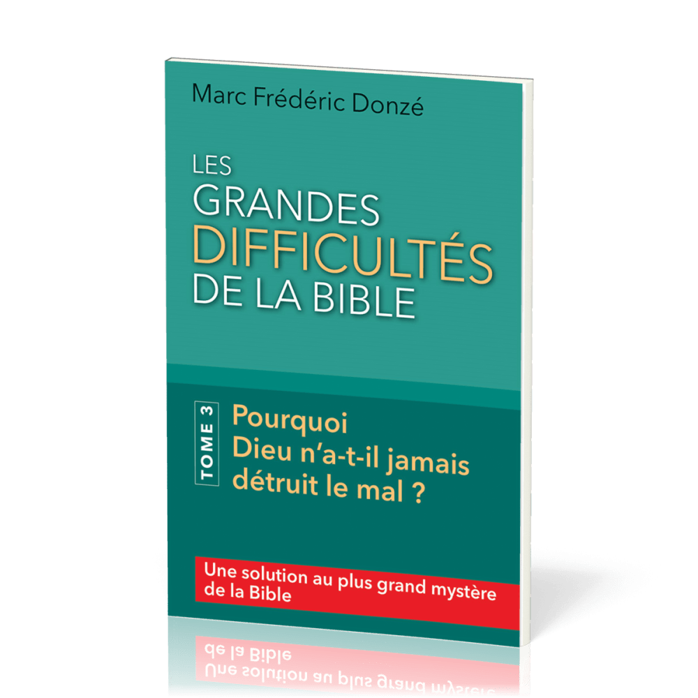 Grandes difficultés de la Bible (Les) - Tome 3
