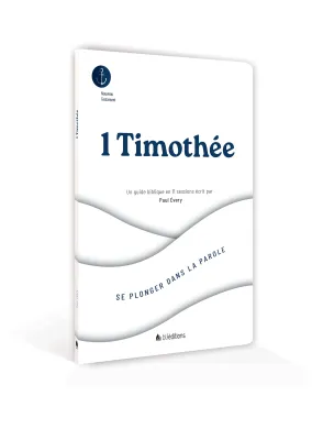 1 Timothée - Se plonger dans la Parole