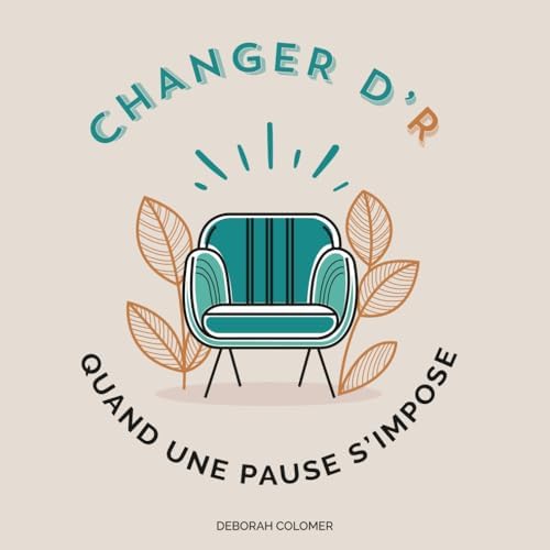Changer d'r quand une pause s'impose