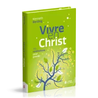 Vivre en Christ - 100 méditations pour grandir