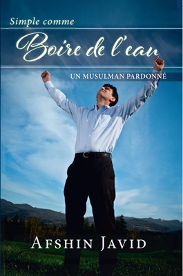 Simple comme boire de l'eau -Un musulman pardonné