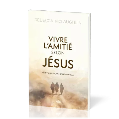 VIVRE L'AMITIÉ selon JÉSUS