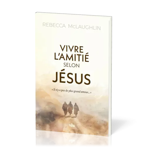 VIVRE L'AMITIÉ selon JÉSUS