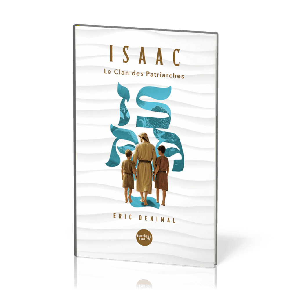 Isaac - Le clan des patriarches - tome 2