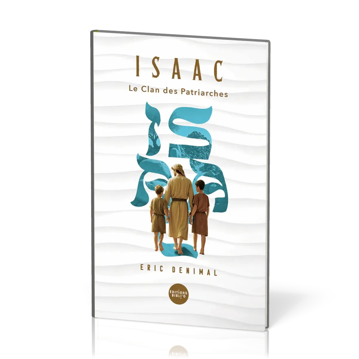 Isaac - Le clan des patriarches - tome 2
