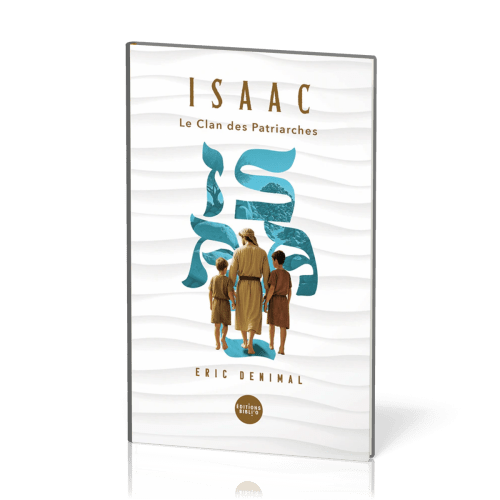 Isaac - Le clan des patriarches - tome 2