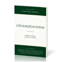 Evangélisation (L') - Comment annoncer fidèlement l'évangile