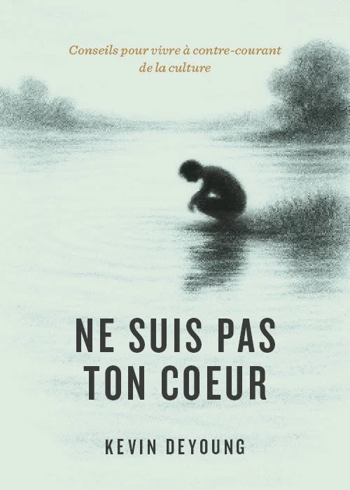 Ne suis pas ton coeur - Conseils pour vivre à contre-courant de la culture