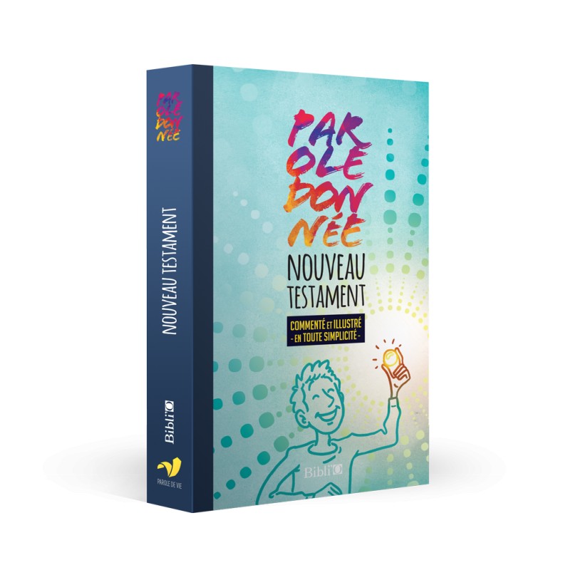 N.T. Parole donnée. Parole de Vie. Commenté et illustré
