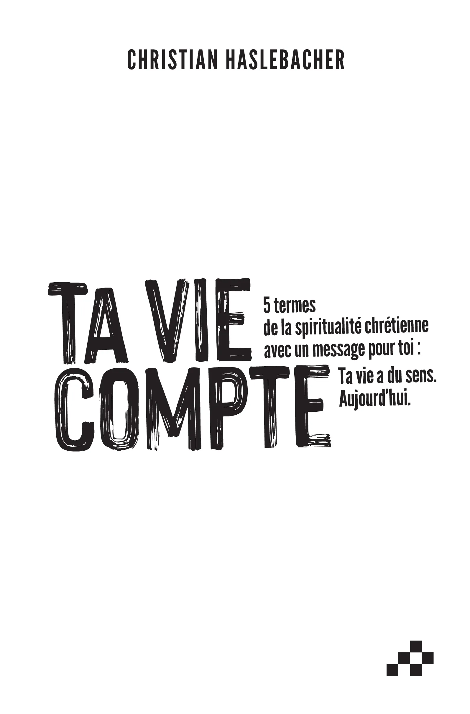 Ta vie compte - Ta vie a du sens