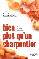 BIEN PLUS QU'UN CHARPENTIER - UNE QUETE DE CLARTE SPIRITUELLE