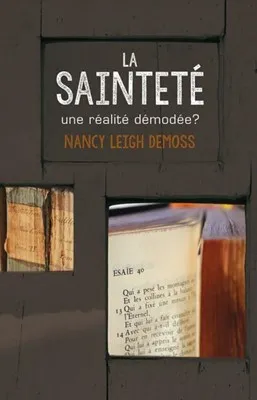 SAINTETE, UNE REALITE DEMODEE ? (LA)