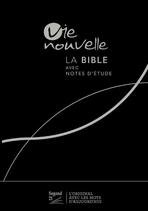 Bible Segond 21 Vie Nouvelle - rigide toilée noire
