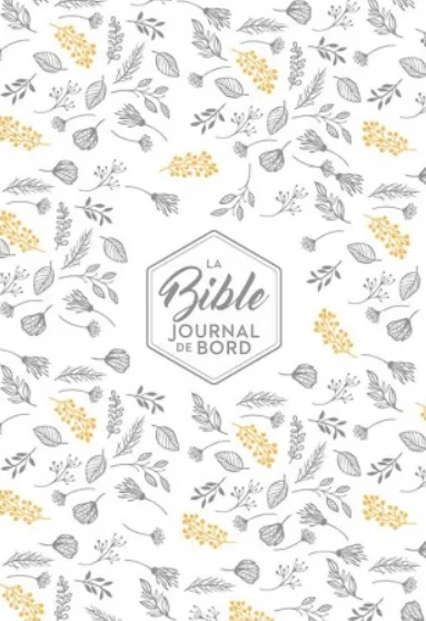Bible Segond 21 - Journal de bord - couverture souple toilée blanc avec motifs dorés