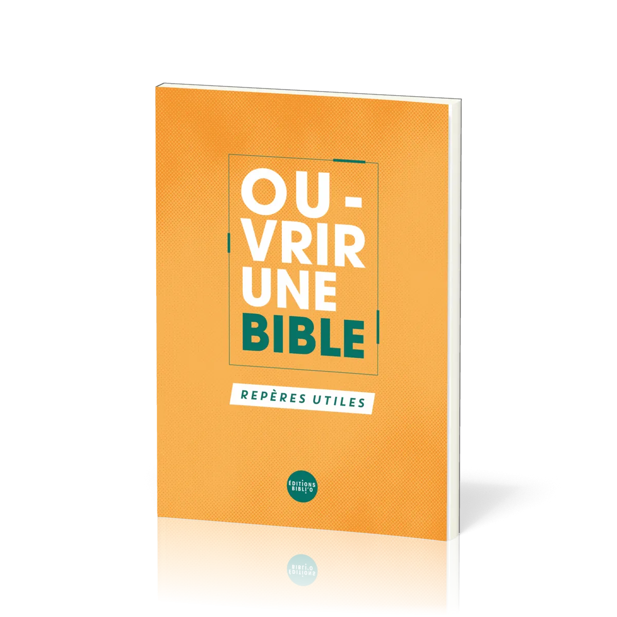 Ouvrir une Bible : repères utiles