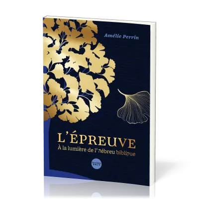 Epreuve (L') - A la lumière de l'hébreu biblique