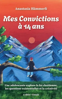 Mes convictions à 14 ans