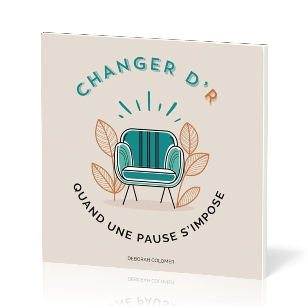 Changer d'r quand une pause s'impose