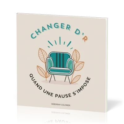 Changer d'r quand une pause s'impose