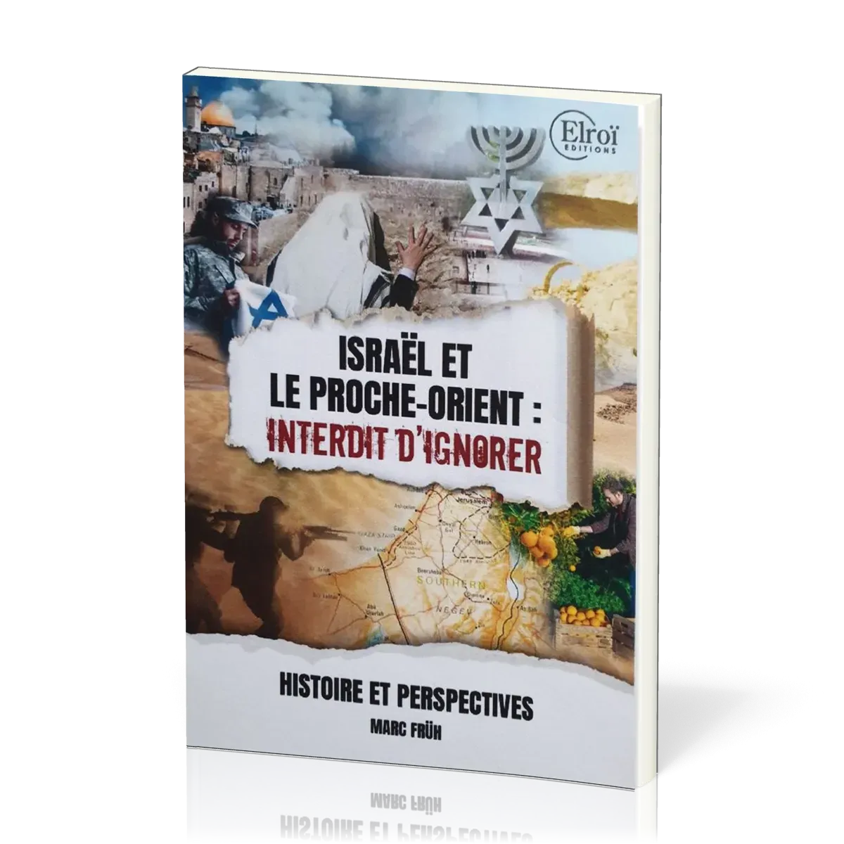 ISRAËL ET LE PROCHE ORIENT : INTERDIT D'IGNORER