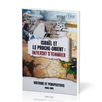 ISRAËL ET LE PROCHE ORIENT : INTERDIT D'IGNORER