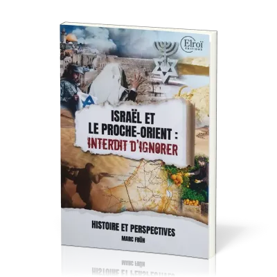 ISRAËL ET LE PROCHE ORIENT : INTERDIT D'IGNORER