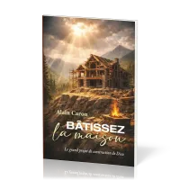Bâtissez la maison (Le grand projet de construction de Dieu)