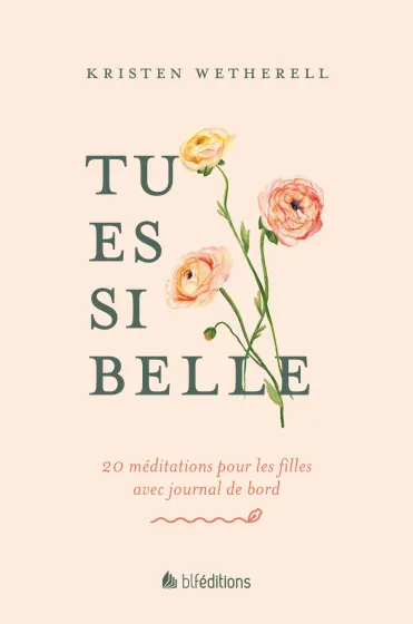 Tu es si belle - 20 méditations pour les filles