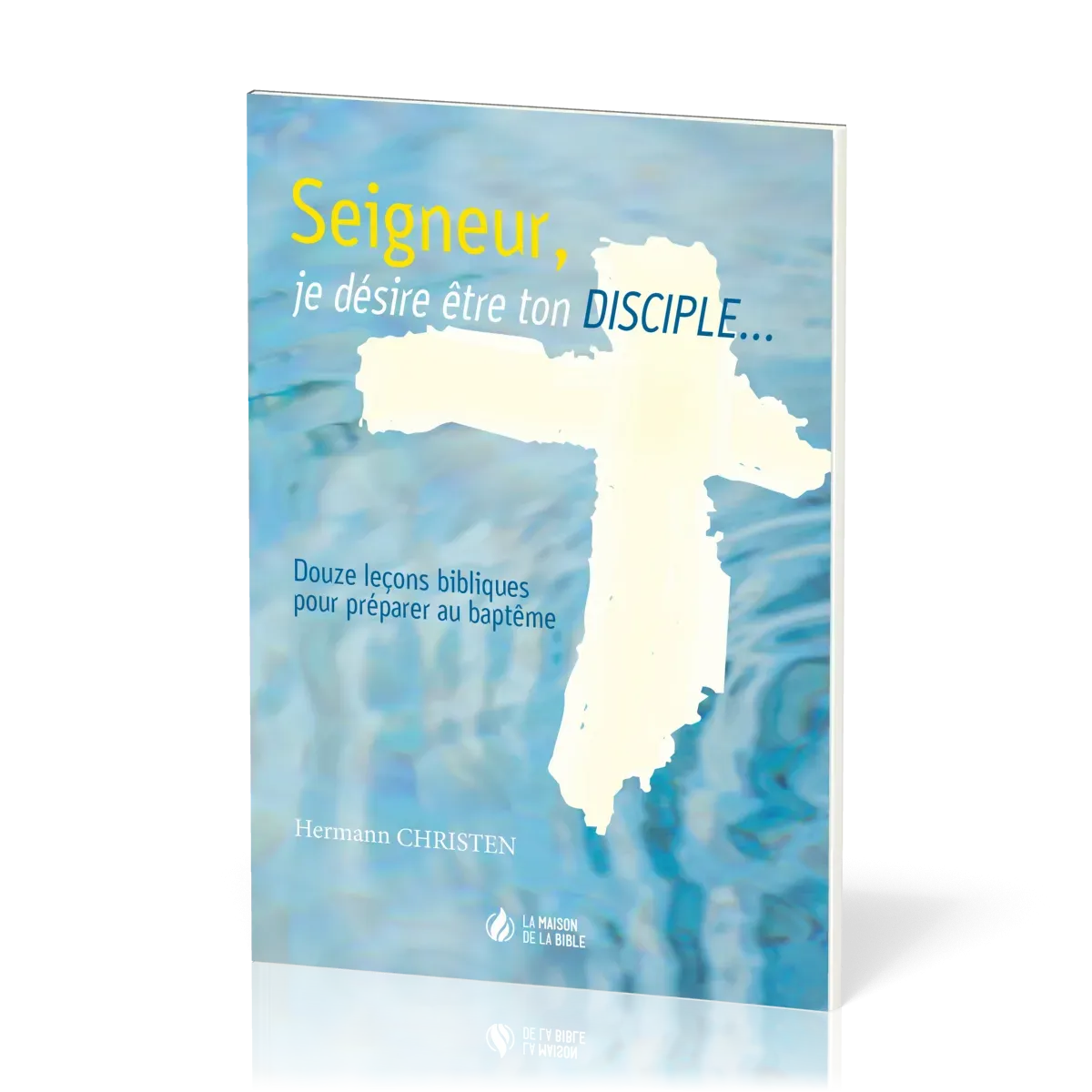 Seigneur je désire être ton disciple (Prép. au baptême)