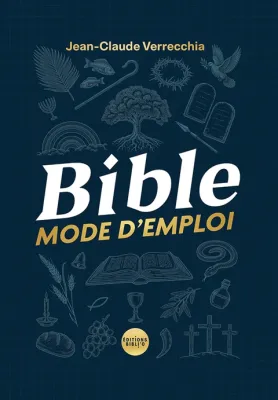 Bible mode d'emploi