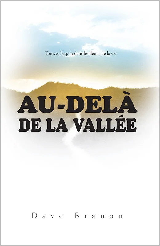 Au-delà de la vallée - Trouver l'espoir dans les deuils de la vie - Réédition