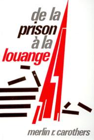 DE LA PRISON A LA LOUANGE