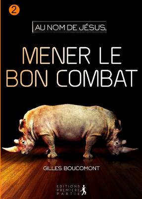 AU NOM DE JESUS, MENER LE BON COMBAT (2)