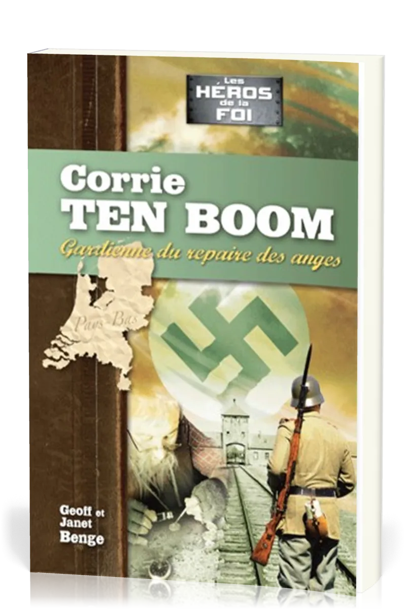 CORRIE TEN BOOM GARDIENNE DU REPAIRE DES ANGES