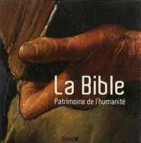 BIBLE (LA), PATRIMOINE DE L'HUMANITE