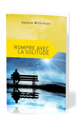 ROMPRE AVEC LA SOLITUDE