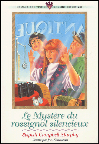 MYSTERE DU ROSSIGNOL SILENCIEUX (LE) LE CLUB DES TROIS COUSINS DETECTIVES 3